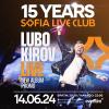 Любо Киров взривява сцената на Sofia Live Club за 15-тия рожден ден на заведението